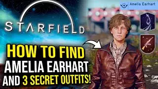 Starfield - How to Find Amelia Earhart Companion Quest and 3 Secret Outfits!