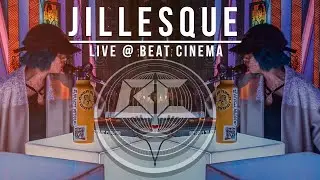 Jillesque Live @ Beat Cinema