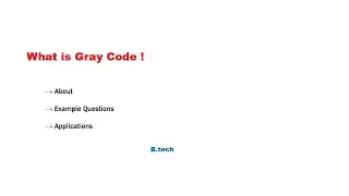 What is Gray Code | Examples Questions with Application of Gray Code | Btech | Electronics