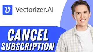 How to cancel vectorizer ai subscription - ( FULL GUIDE)