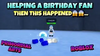 BIRTHDAY FAN WANTED DREAM POWER AND THIS HAPPENED😨...    PRIMORDIAL ARTS ROBLOX #roblox