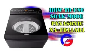 How to use SOAK Mode PANASONIC 11.5kg Top Load Washing Machine (NA-FD11AR1)