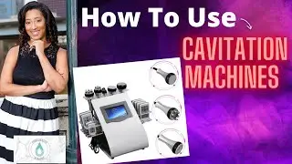 How To Use Cavitation Machines