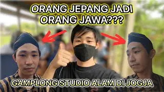 Reaksi Orang Jepang jadi Orang Jawa? Vlog Gamplong Studio Alam di Jogja