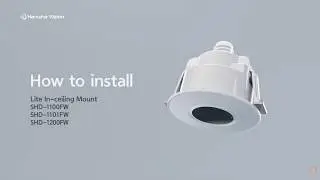 How to Install Lite In-ceiling Mount   |   Hanwha Vision America