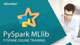 PySpark MLlib Tutorial | Machine Learning on Apache Spark | PySpark Training | Edureka