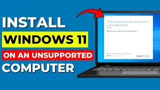 How to Install Windows 11 on an Unsupported Computer (2024 Updated)