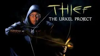 Thief: The Urkel Project
