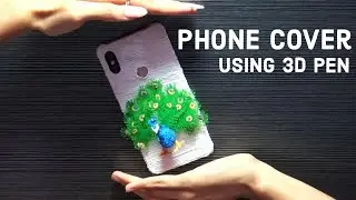|3D Pen| DIY Phone case using 3D Pen