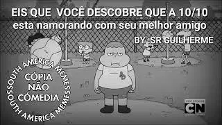 EIS QUE VOCÊ DECORE QUE A 01/10 ESTA NAMORANDO COM SEU MELHOR AMIGO
