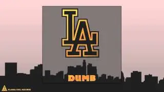 Dumb - LA (Relic Remix)