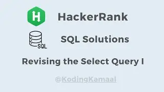 HackerRank SQL Solution || Revising the Select Query I question