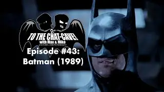 Batman (1989) | To The Chat-Cave #43