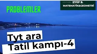 PROBLEMS - SEMESTER BREAK TYT CAMP 2022 -4