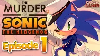 Sonic is DEAD!? - The Murder of Sonic the Hedgehog Gameplay Walkthrough Part 1