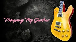 Pimping My Guitar