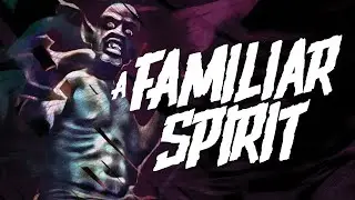 A Familiar Spirit - Horror Short Film 2017