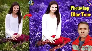 #How to create Blue tone in Photoshop#