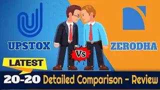 Zerodha Vs Upstox | Upstox or Zerodha | Which is Better | Zerodha Upstox Comparison | Detail Review🔥