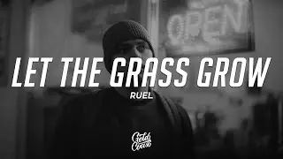Ruel - Let The Grass Grow (Lyrics)