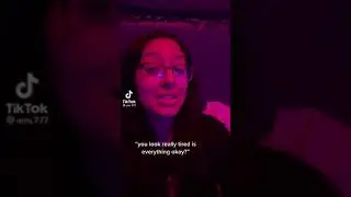 You look really tired is everything okay? ( Tik Tok Compilation)