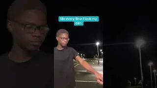Me every time I lock my car door💀@gchoppa_