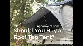 Should You Buy a Roof Top Tent?  Ft. Tepui Kukenam Sky