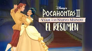 Pocahontas 2: Viaje a un Nuevo Mundo│El Resumen│