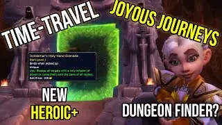 Time Travel, Joyous Journeys, New Heroic+! All the Wrath Classic News!