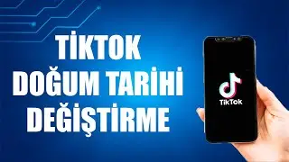 TIKTOK DATE OF BIRTH - AGE CHANGE