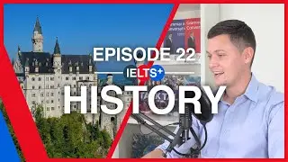 IELTS English Podcast - Speaking Topic: History