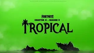 Fortnite Chapter 4 Season 3 TROPICAL Map Concept Teaser