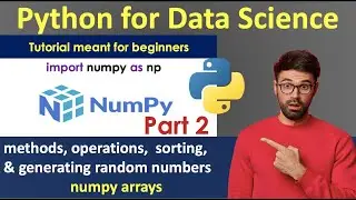 Working with numpy arrays Part 2 | numpy in Python | Python for beginners