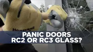 Explained: Armored RC2 glass or RC3 glazing for panic doors?