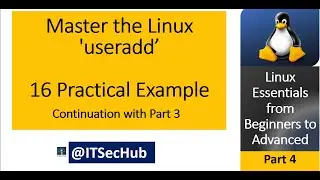 Master the Linux 'useradd' Command: 16 Practical Examples | Linux Essentials - Part 4