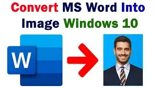 How to Convert MS Word Into Image Windows 10 || MS Word Tutorial || Convert Word file to Image
