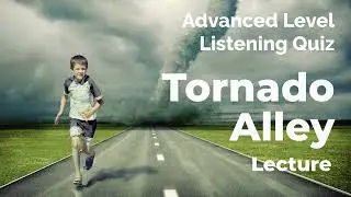 Tornado Alley - Listening Quiz Practice for Advanced Learners of English + Free Printable Quiz