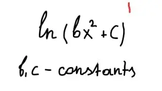 Find DERIVATIVE of ln(bx^2+c). Производная