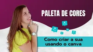 Como criar sua paleta de cores no Canva