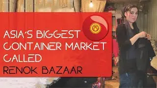 Renok Bazaar at  Jala-Abad city   |Journey to Kyrgyzstan - Part 3|