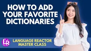 Language Reactor: Mastering Built-In & Custom Dictionaries for Effortless Learning