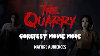 The Quarry Gorefest Movie Mode  No Commentary