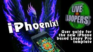 iPhoenix! - First ever live loopers Loopy Pro template for iPhone!