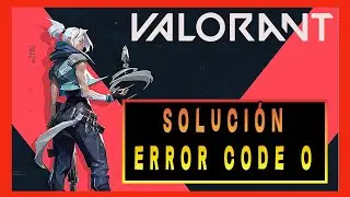 ✅ SOLUCIÓN Valorant Codigo Error 0 (Error de Conexión) | Reparar Error 0 de Valorant en Win 10/8/7