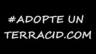 ADOPTE UN TERRACID
