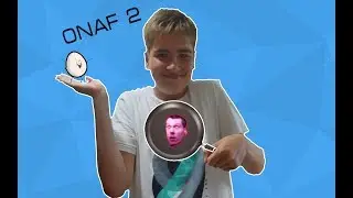 ЧТО!!!! Яйцо хочет убивать! ONAF 2