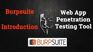 Burpsuite| Burpsuite Introduction |Web App Penetration Testing with Burpsuite