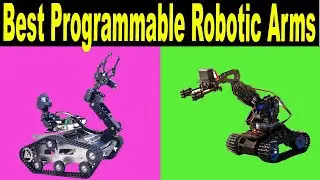 Top 5 Best Programmable Robotic Arms Review 2021