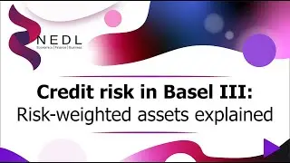 Credit risk in Basel III: Risk-weighted assets explained (Excel)