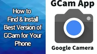 How to install GCAM best version for your phone | Google Camera APK